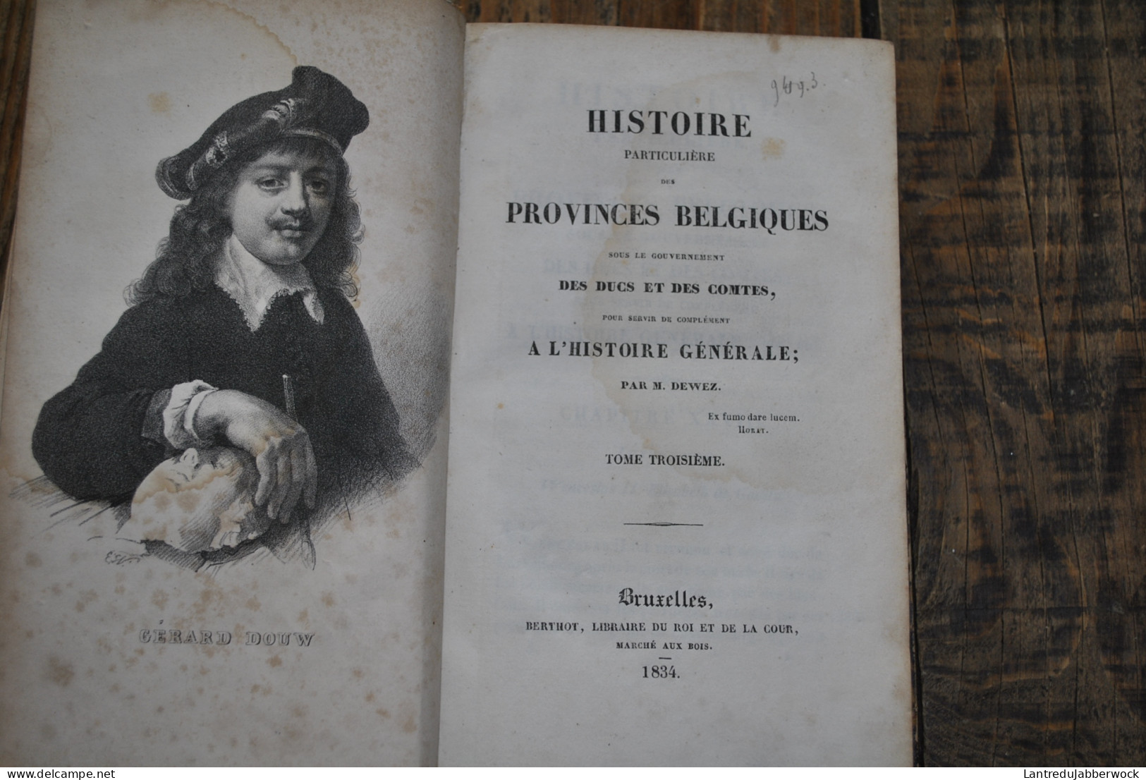 DEWEZ Histoire Particulière Des Provinces Belgiques Sous Le Gouvernement Des Ducs Et Des Comtes TOME 3 SEUL BERTHOT 1834 - België