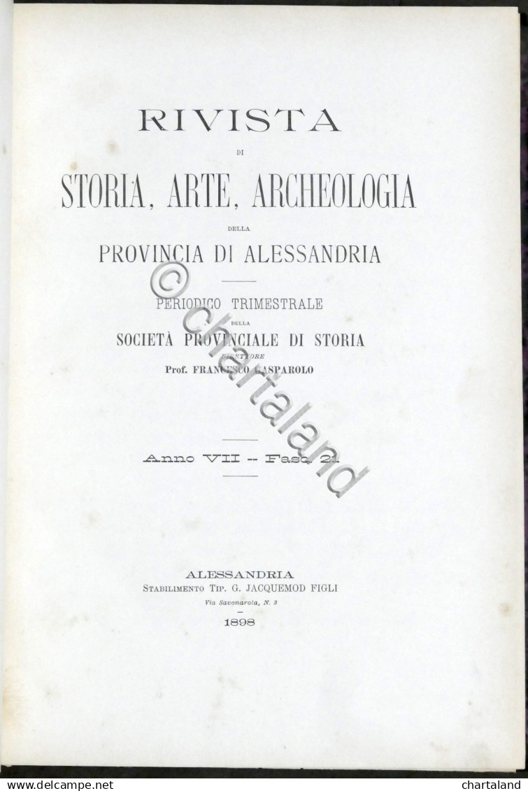 Rivista Di Storia Arte Archeologia Prov. Di Alessandria - Anno VII Completo 1898 - Altri & Non Classificati