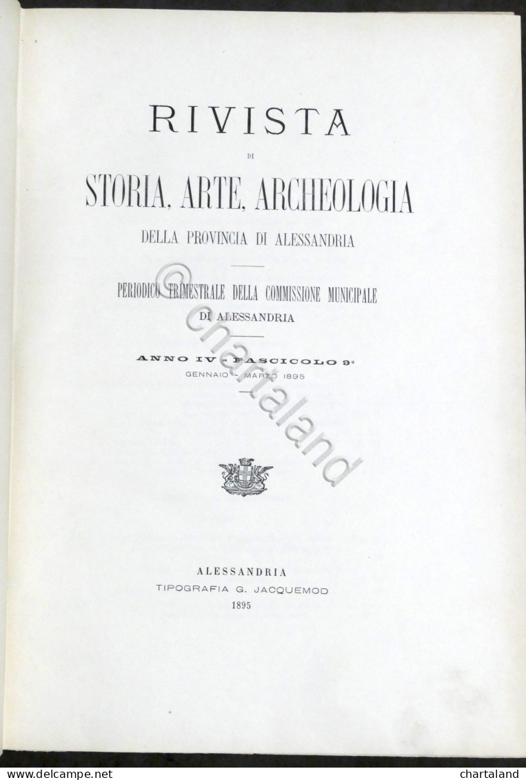 Rivista Di Storia Arte Archeologia Prov. Di Alessandria - Anno IV Completo 1895 - Altri & Non Classificati