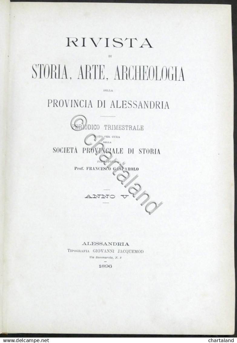 Rivista Di Storia Arte Archeologia Prov. Di Alessandria - Anno V Completo 1896 - Sonstige & Ohne Zuordnung