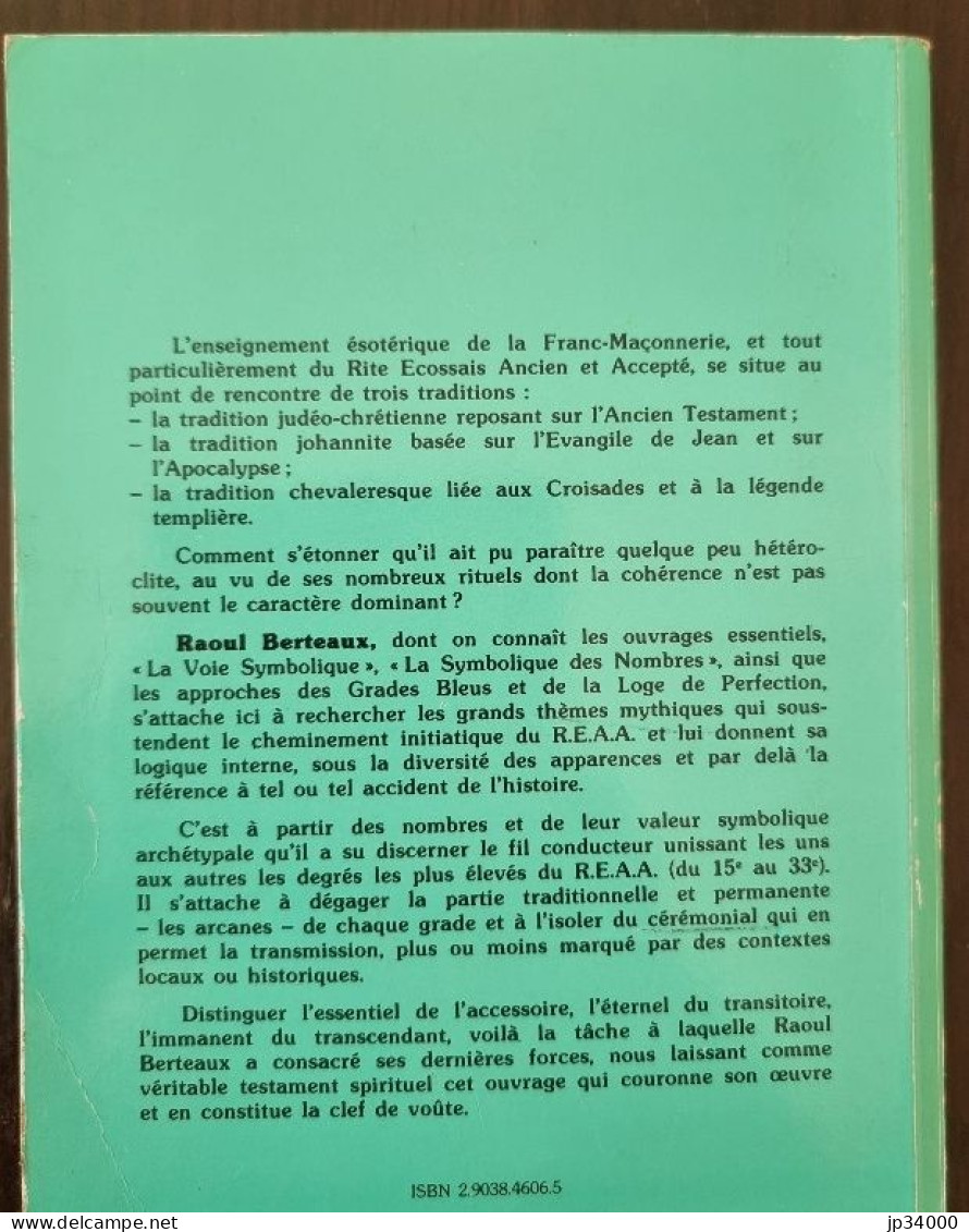 Le Rite écossais Ancien Et Accepté Sa Symbolique Ses Degrés Supérieurs (du 15° Au 33°) Par R. Berteaux - Esotérisme