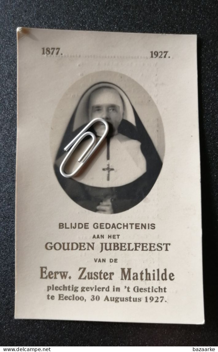 EECKLOO 1927 / GOUDEN JUBELFEEST VAN EERW. ZUSTER MATHILDE GEVIERD IN HET GESTICHT - Images Religieuses