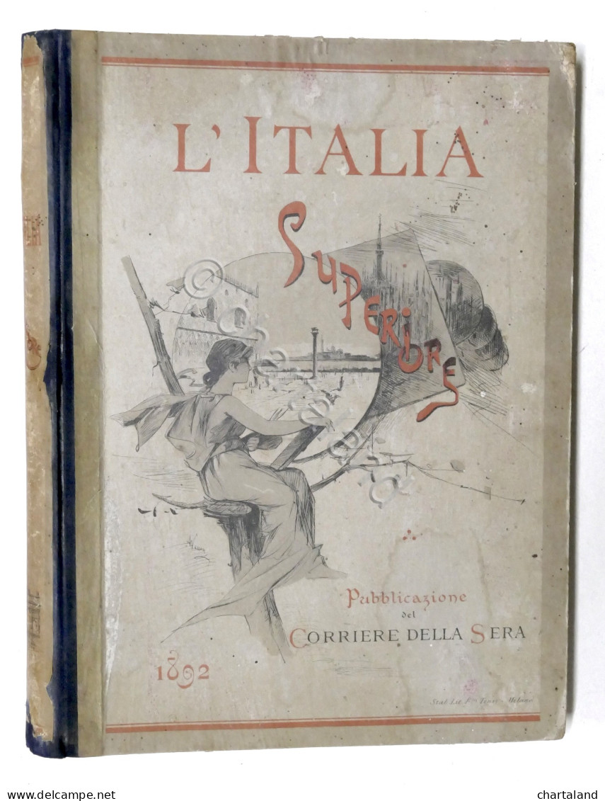 L'Italia Superiore Piemonte Liguria Lombardia Veneto Emilia-Romagna Toscana 1892 - Sonstige & Ohne Zuordnung