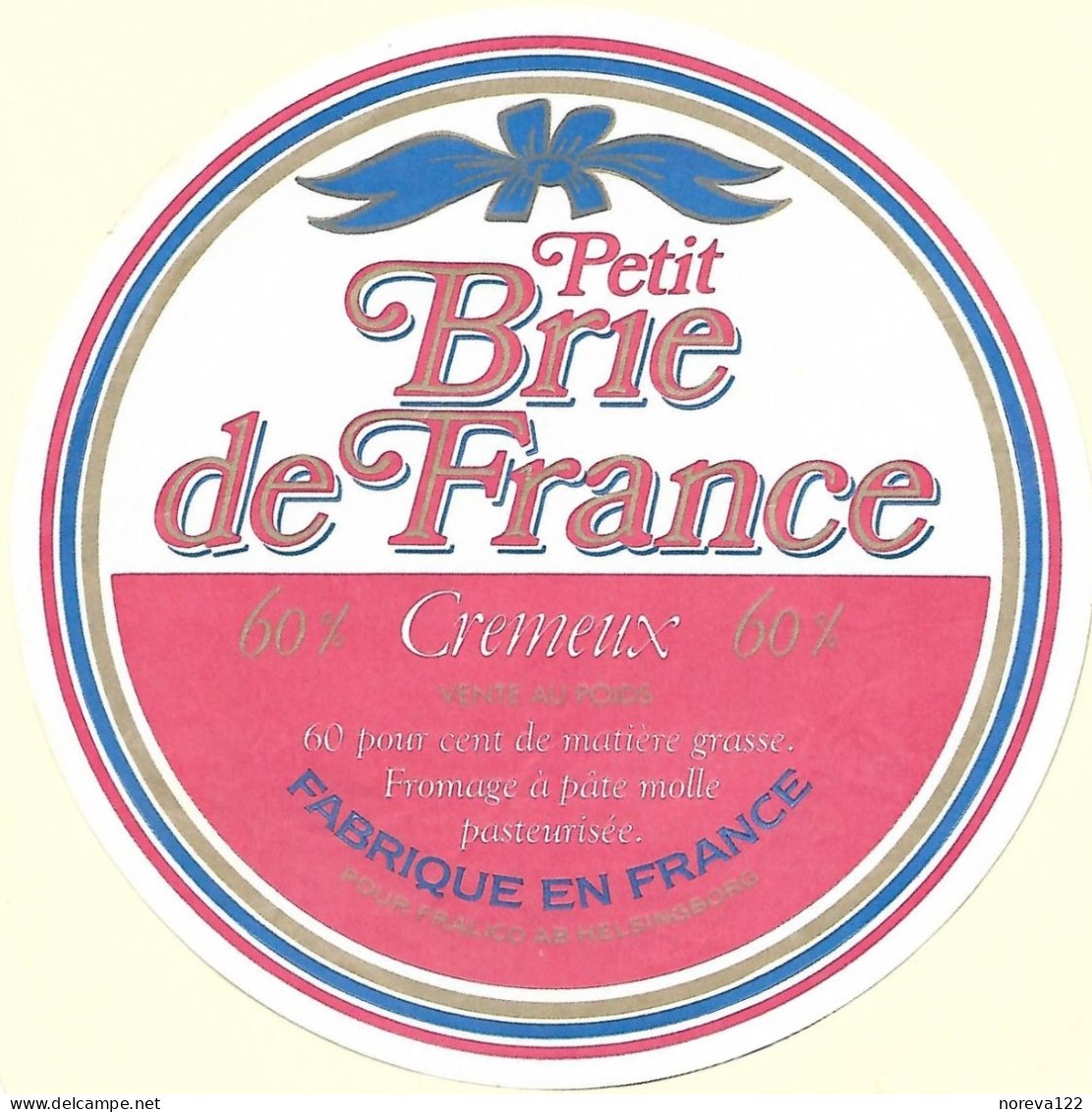 ETIQU. Petit BRIIE DE FRANCE Pour Fralico - Cheese