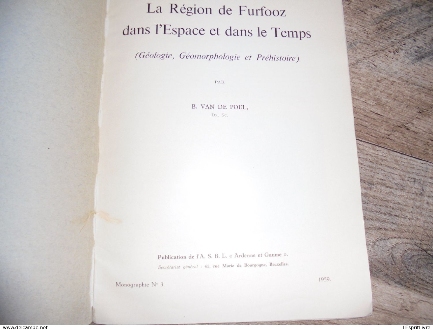 Ardenne Gaume Monographie LA REGION DE FURFOOZ Régionalisme Géologie Grotte Trou Lesse Chaleux Hulsonniaux Archéologie - België