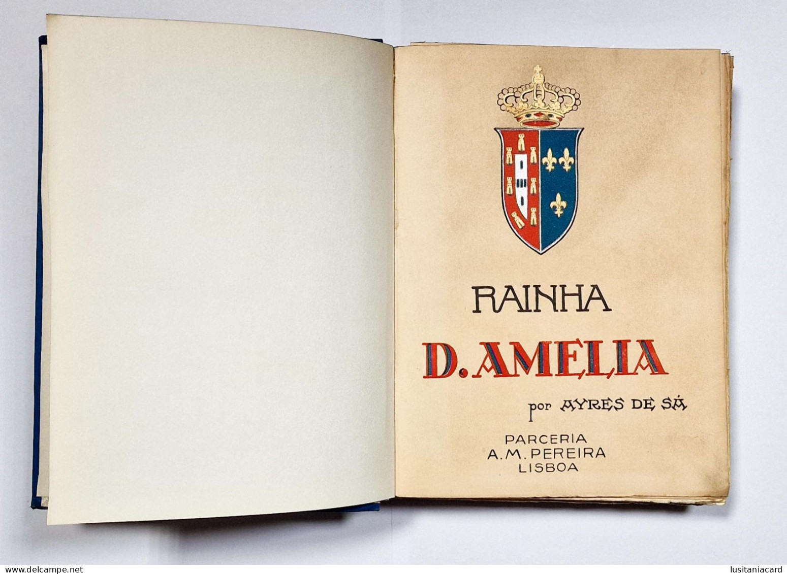 RAINHA D. AMÉLIA - Rainha E Médica -  Por Ayres De Sá( Ed. Tipographia Da Parceria A. M. Pereira - 1928) - Alte Bücher