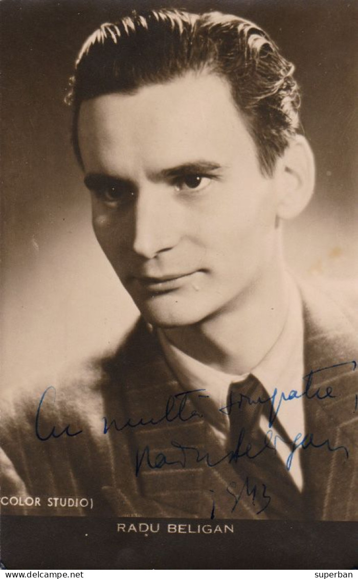 RADU BELIGAN Cu AUTOGRAF Si DEDICATIE ( 1943 )  - CARTE VRAIE PHOTO Avec AUTOGRAPHE / REAL PHOTO POSTCARD - RRR (an422) - Theatre