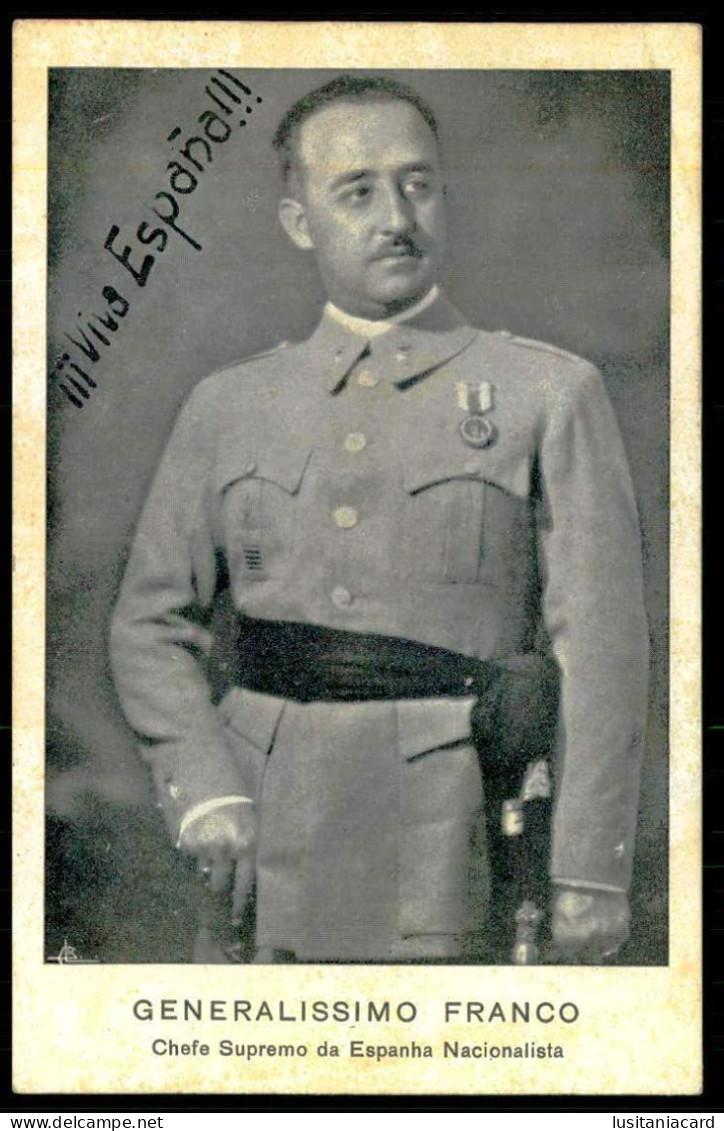 SPAIN - Generalissimo Franco - Chefe Supremo Da Espanha Nacionalista. - Viva España.  Carte Postale - Personnages