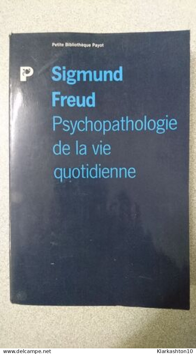 Psychopathologie De La Vie Quotidienne - Sonstige & Ohne Zuordnung