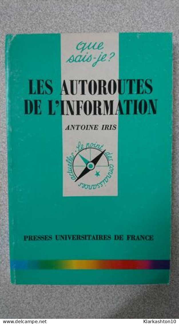 LES AUTOROUTES DE L'INFORMATION QSJ 3097 - Andere & Zonder Classificatie