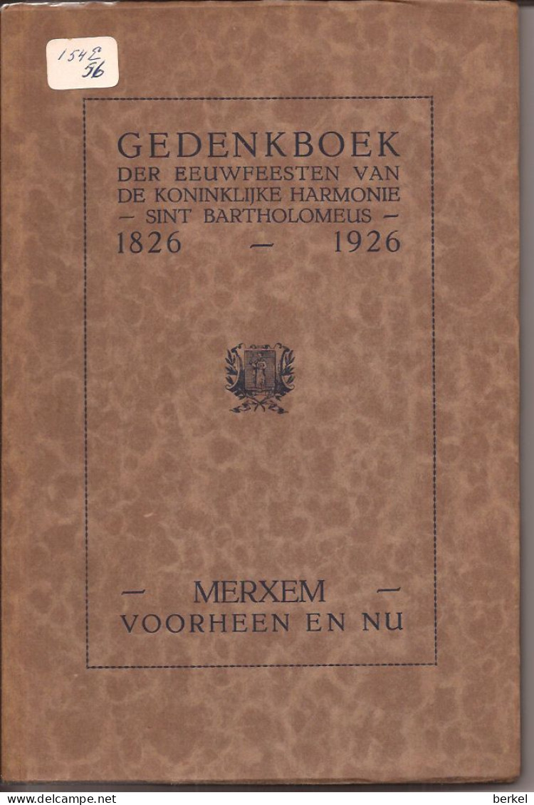 MERKSEM HARMONIE St.Bartholomeus 1826>1926  B2 GEDENKBOEK - History