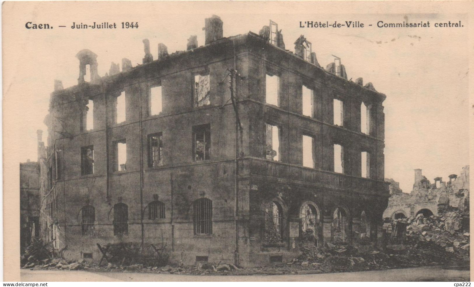 14  Caen  Juin Juillet 1944 L'hotel De Ville  Commissariat Central - Caen