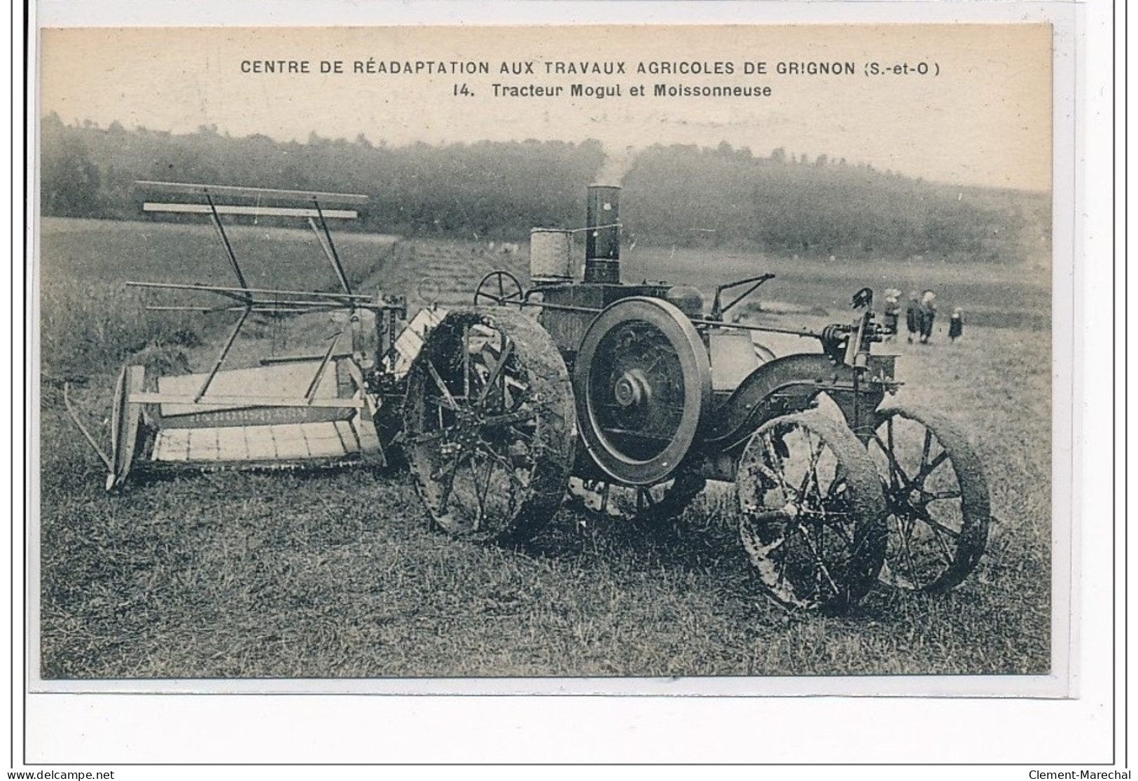 GRIGNON : Centre De Réadaptation Aux Travaux Agricoles, Tracteur Mogul Et Moissonneuse - Très Bon état - Grignon