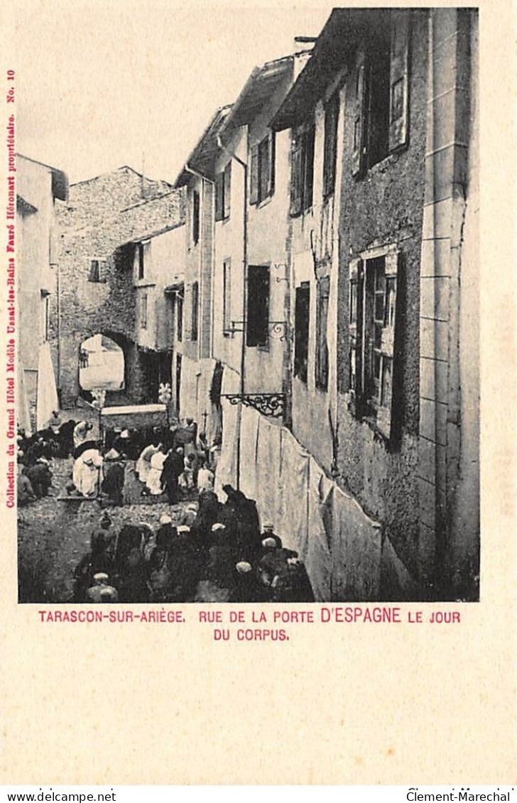 TARASCON-sur-ARIEGE : Rue De La Porte D'espagne Le Jour Du Corpus - Tres Bon Etat - Other & Unclassified