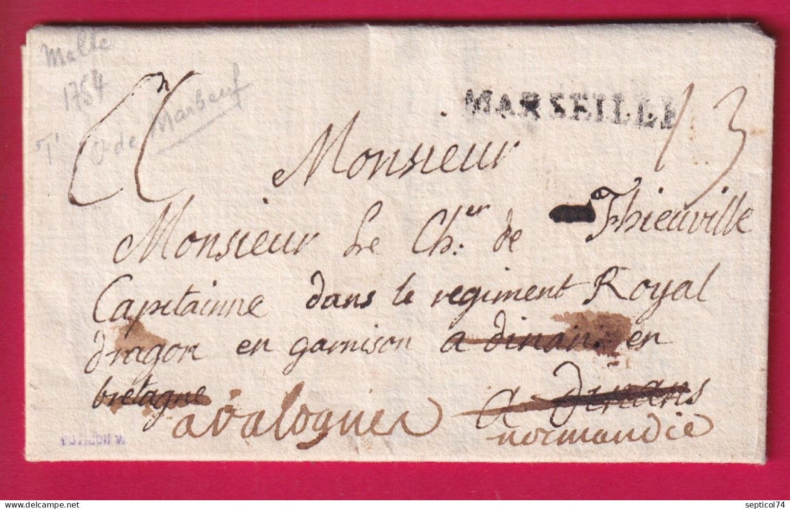 DEBOURSE MANUSCRIT DE DINAN COTES DU NORD 1754 DEPART MARSEILLE REEXP VALOGNES MANCHE LENAIN N°10 INDICE 16 LETTRE - 1701-1800: Vorläufer XVIII