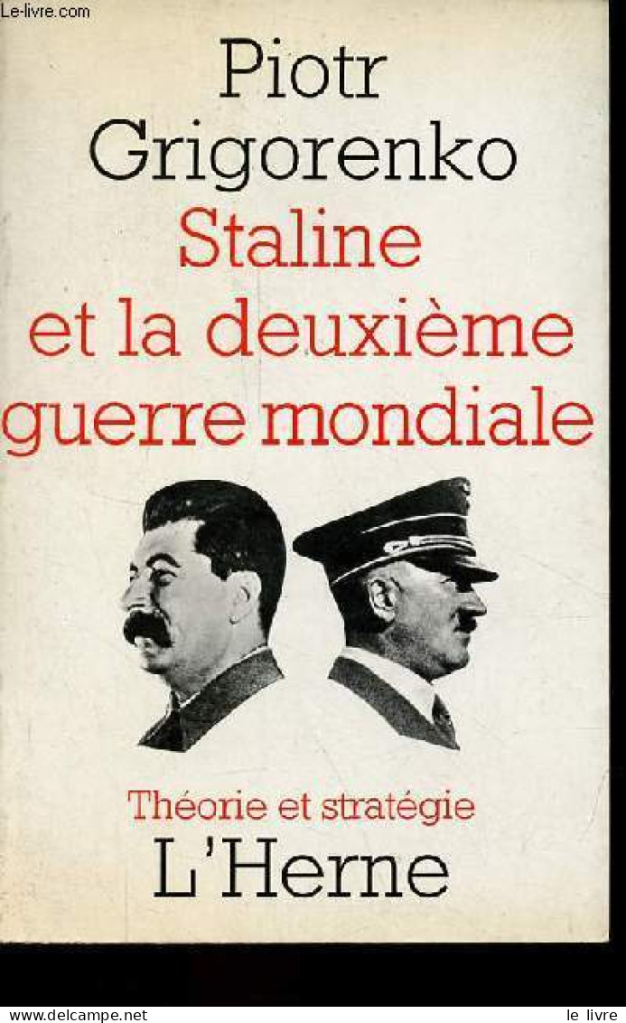 Staline Et La Deuxième Guerre Mondiale - Collection " Théorie Et Stratégie N°3 ". - Grigorenko Piotr - 1969 - Guerra 1939-45