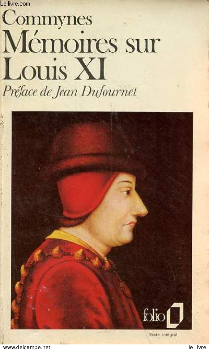 Mémoires Sur Louis XI (1464-1483) - Collection " Folio N°1078 ". - De Commynes Philippe - 1978 - Other & Unclassified