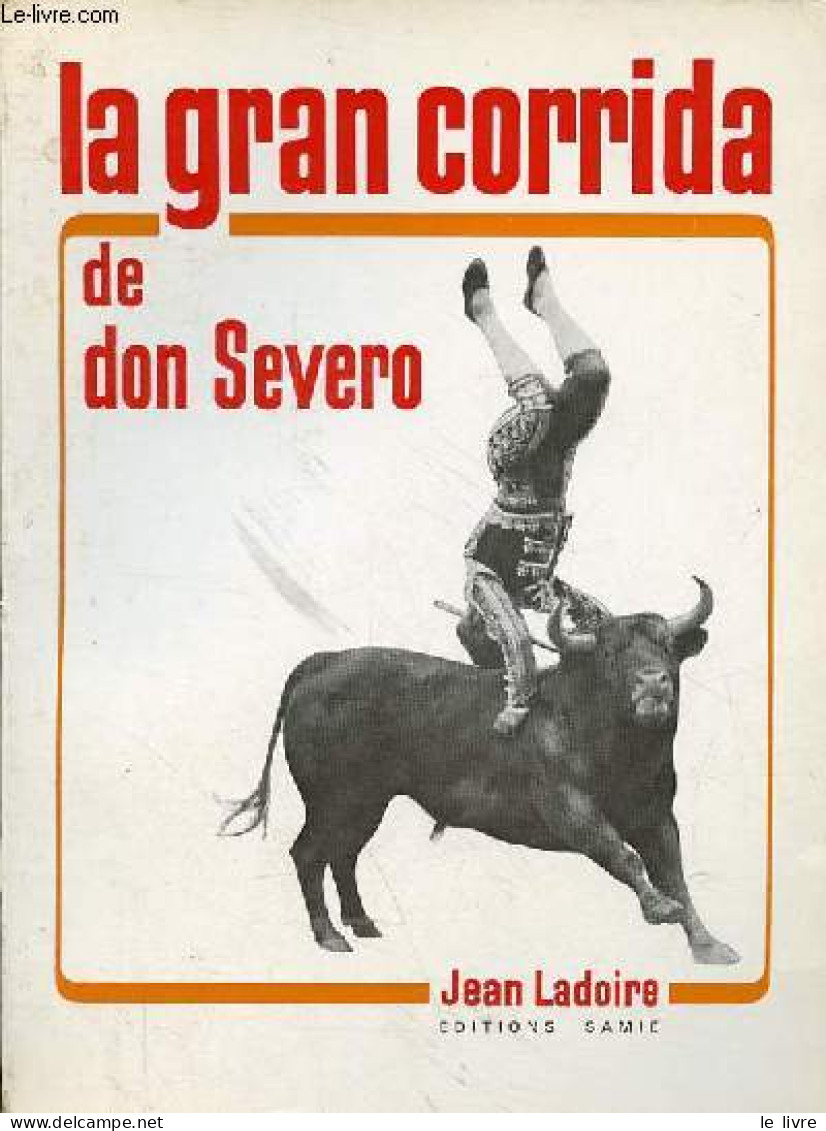 La Gran Corrida De Don Severo. - Ladoire Jean - 1970 - Other & Unclassified