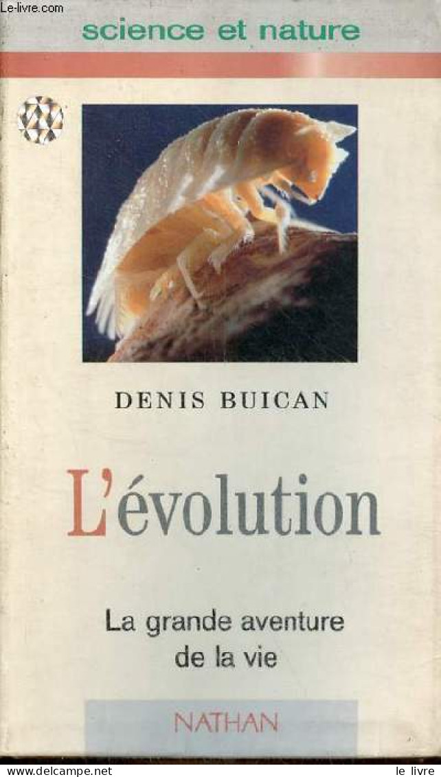 L'évolution - La Grande Aventure De La Vie - Collection " Science Et Nature ". - Buican Denis - 1995 - Wetenschap