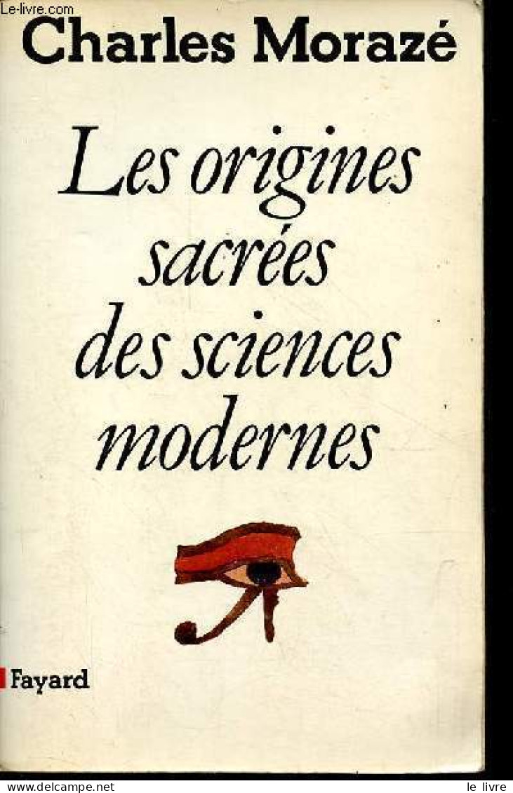 Les Origines Sacrées Des Sciences Modernes. - Morazé Charles - 1986 - Sciences