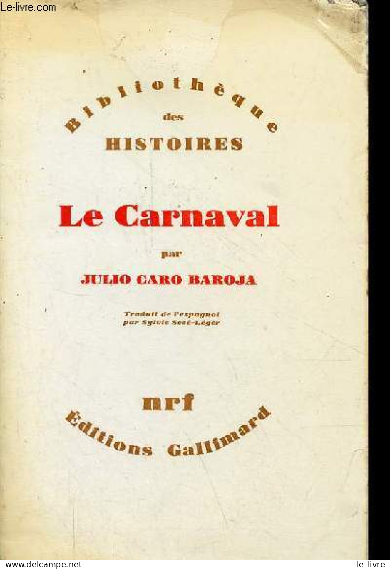 Le Carnaval - Collection " Bibliothèque Des Histoires ". - Baroja Julio Caro - 1979 - Altri & Non Classificati