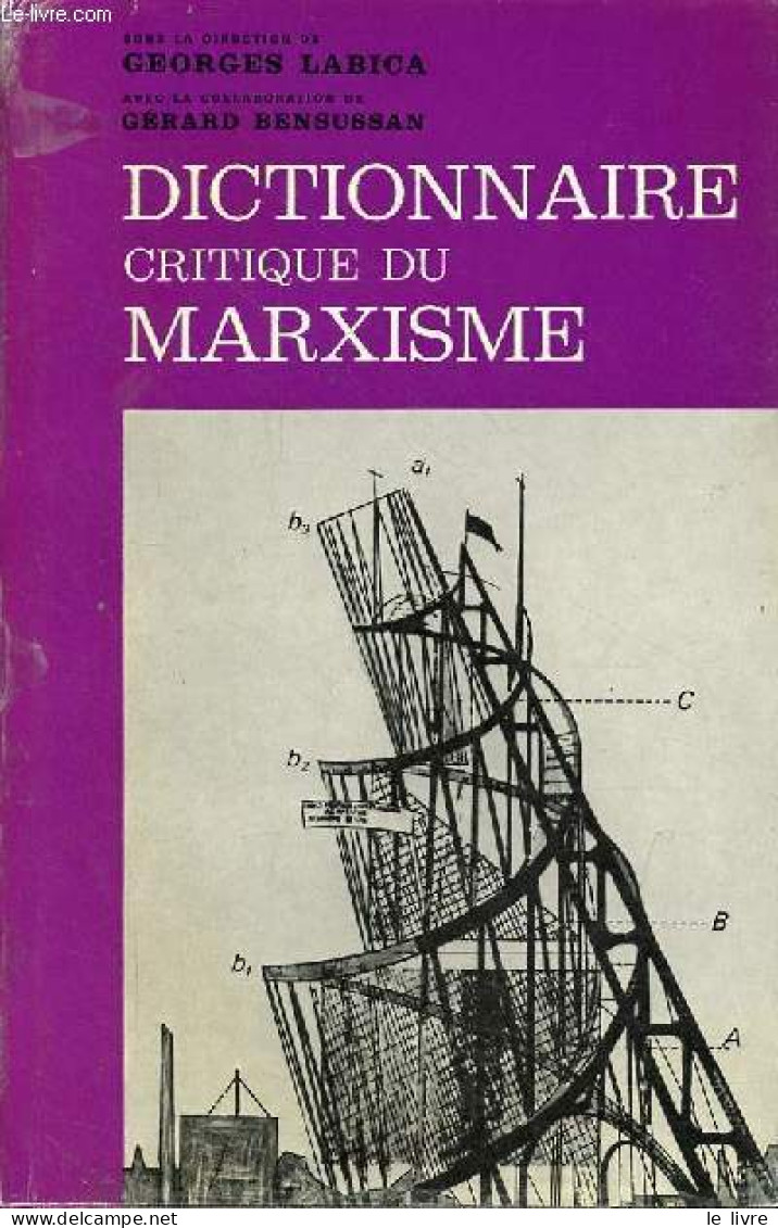 Dictionnaire Critique Du Marxisme. - Labica Georges - 1982 - Politique