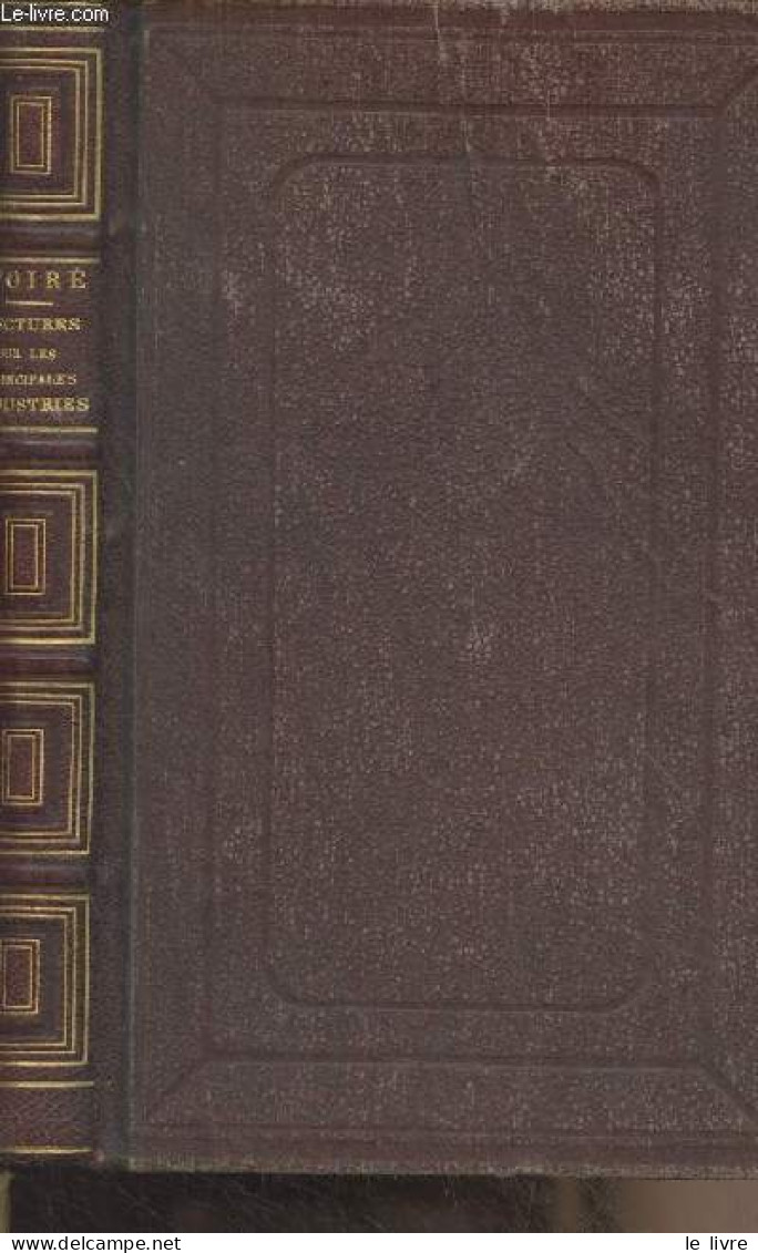 Simples Lectures Sur Les Principales Industries (2e édition) - Poiré Paul - 1875 - Bricolage / Tecnica