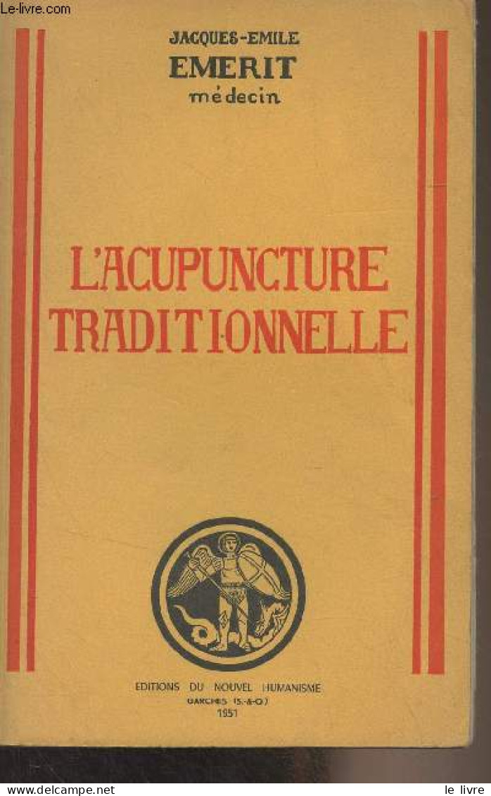 L'acupuncture Traditionnelle - Emerit Jacques-Emile - 1951 - Health