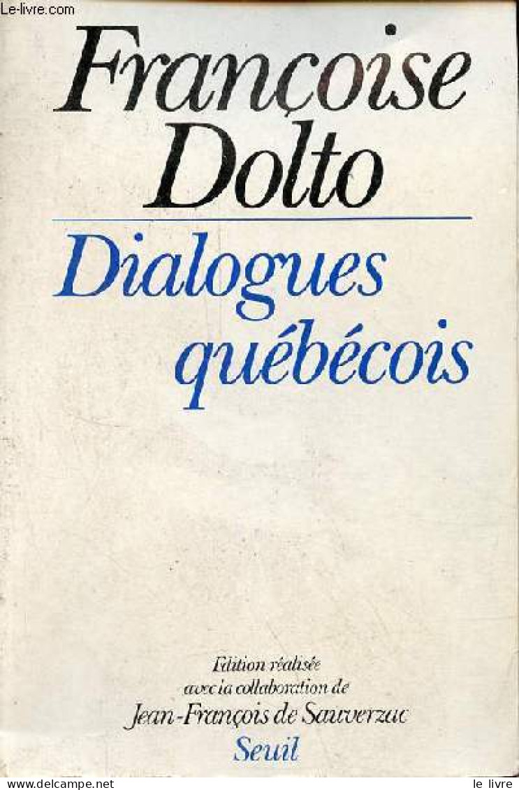 Dialogues Québécois. - Dolto Françoise - 1987 - Psychology/Philosophy