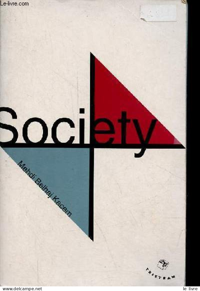 Society - Jeu Investigatif Et Aventurier Sur La Communauté Désavouable. - Belhaj Kacem Mehdi - 2001 - Psychologie/Philosophie