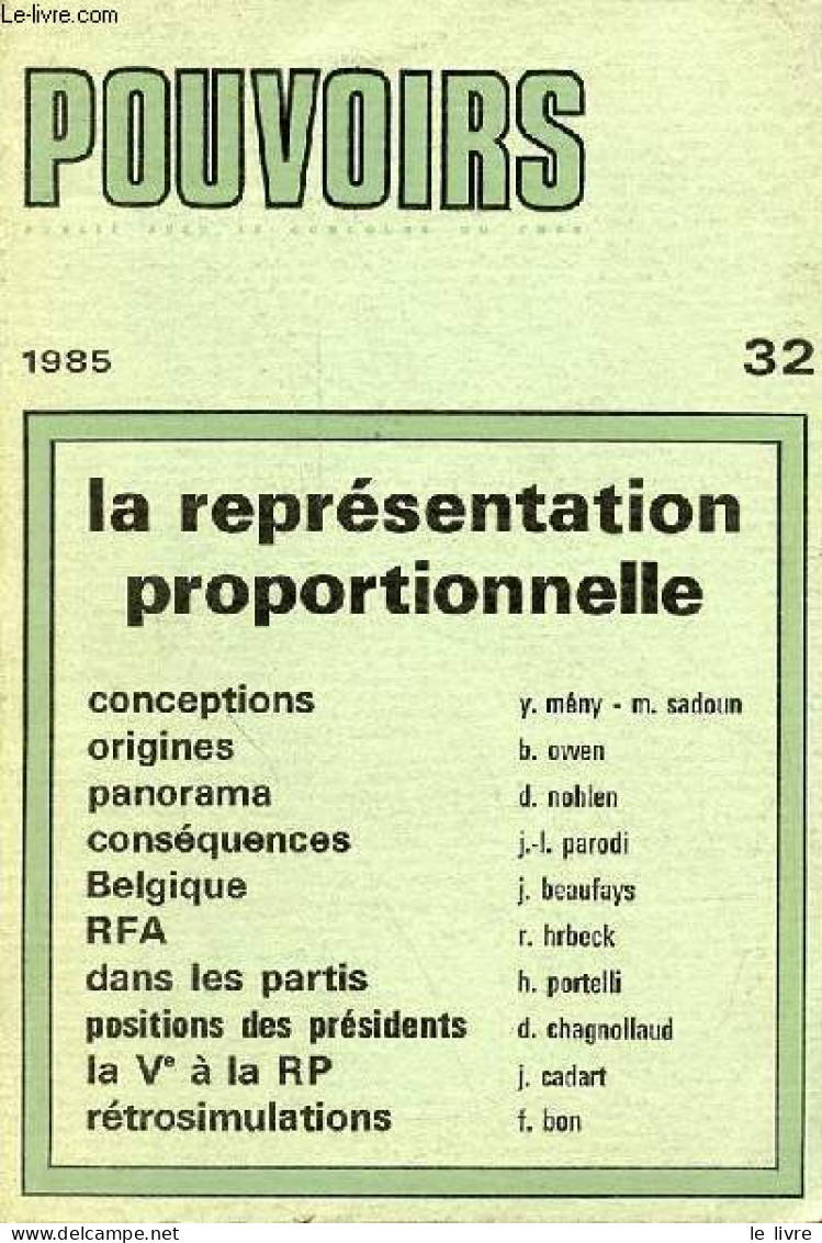 Pouvoirs N°32 1985 - La Représentation Proportionnelle - Conception De La Représentation Et Représentation Proportionnel - Autre Magazines