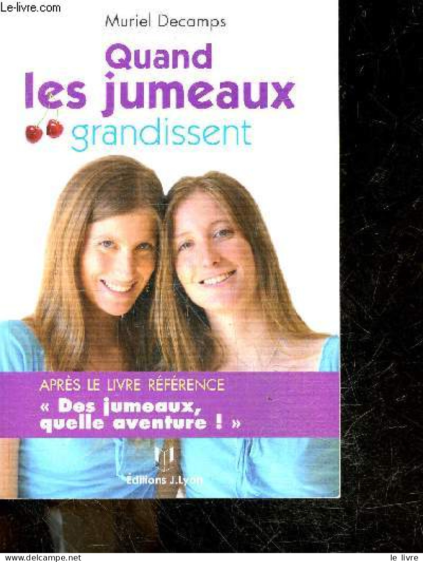 Quand Les Jumeaux Grandissent - DECAMPS MURIEL - 2009 - Sonstige & Ohne Zuordnung