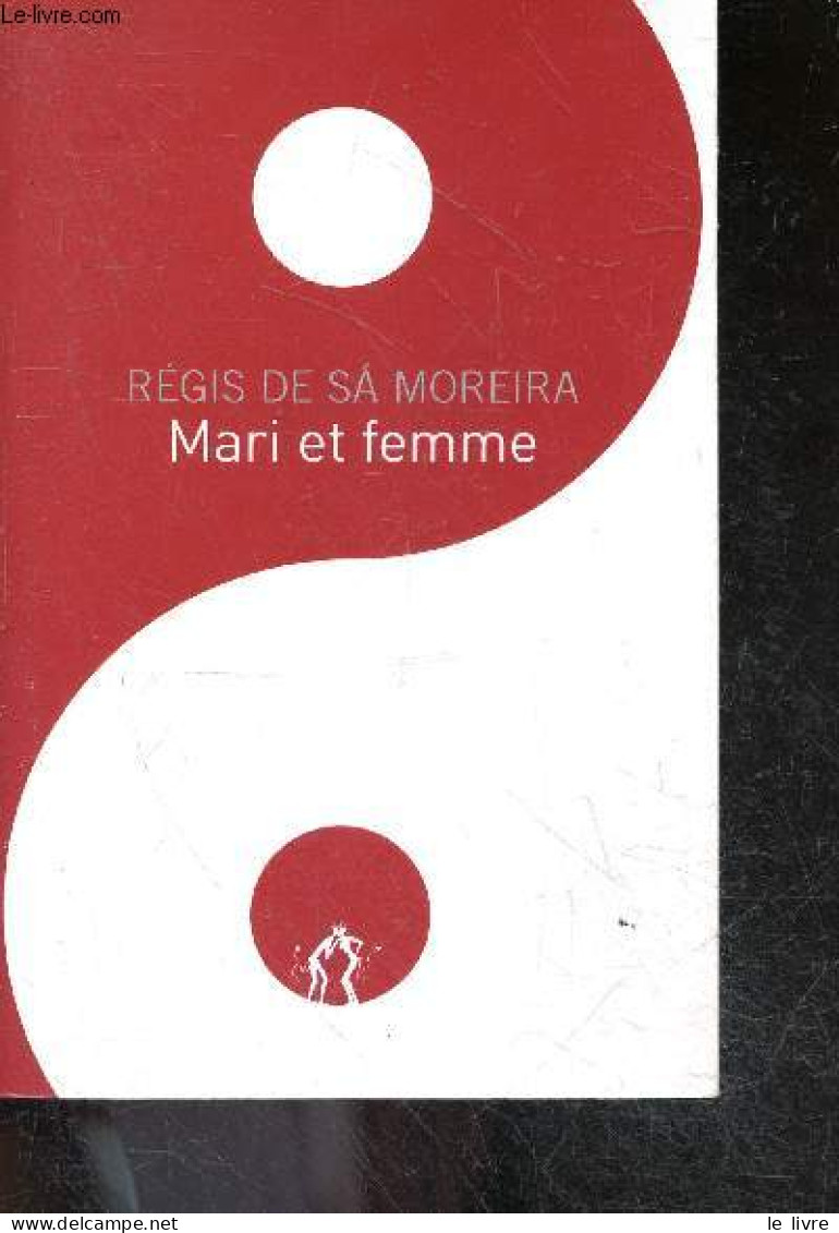 Mari Et Femme - De Sa Moreira Régis - 2008 - Autres & Non Classés