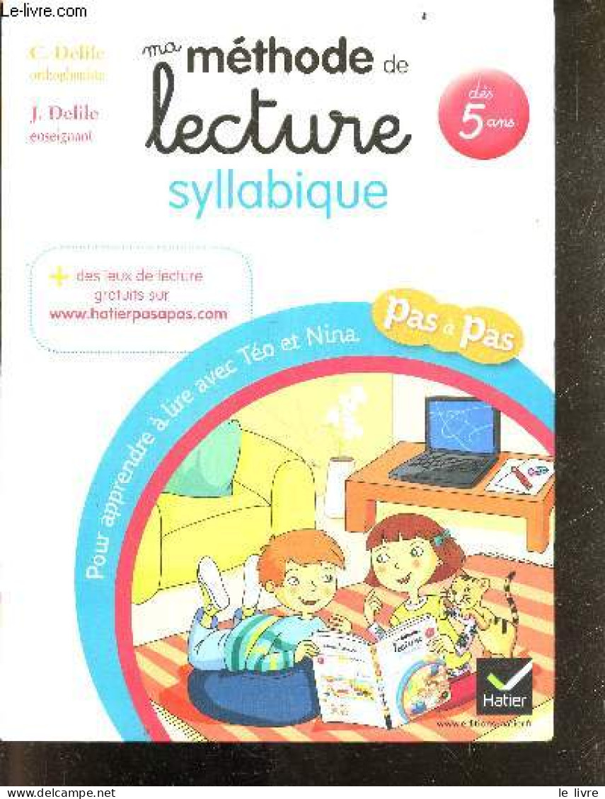 Ma Méthode De Lecture Syllabique Dès 5 Ans - Pour Apprendre à Lire Avec Téo Et Nina, Pas à Pas - Clémentine Delile, Jean - Unclassified