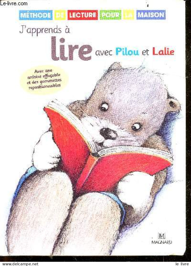 J'apprends à Lire Avec Pilou Et Lalie - Méthode De Lecture Pour La Maison - Avec Une Ardoise Effacable Et Des Gommettes - Non Classés