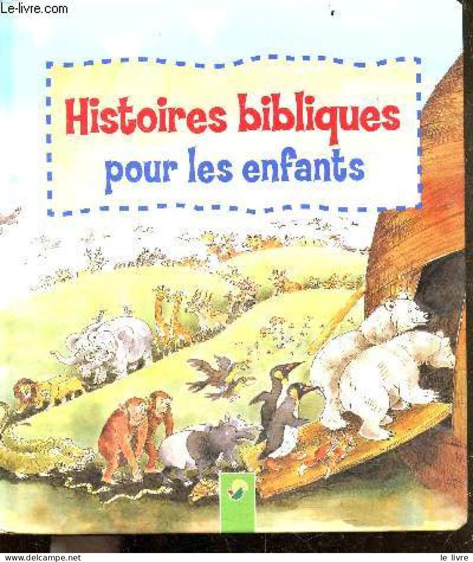 Histoires Bibliques Pour Les Enfants - COLLECTIF - Varry France- Keller Gerlinde - 0 - Religion