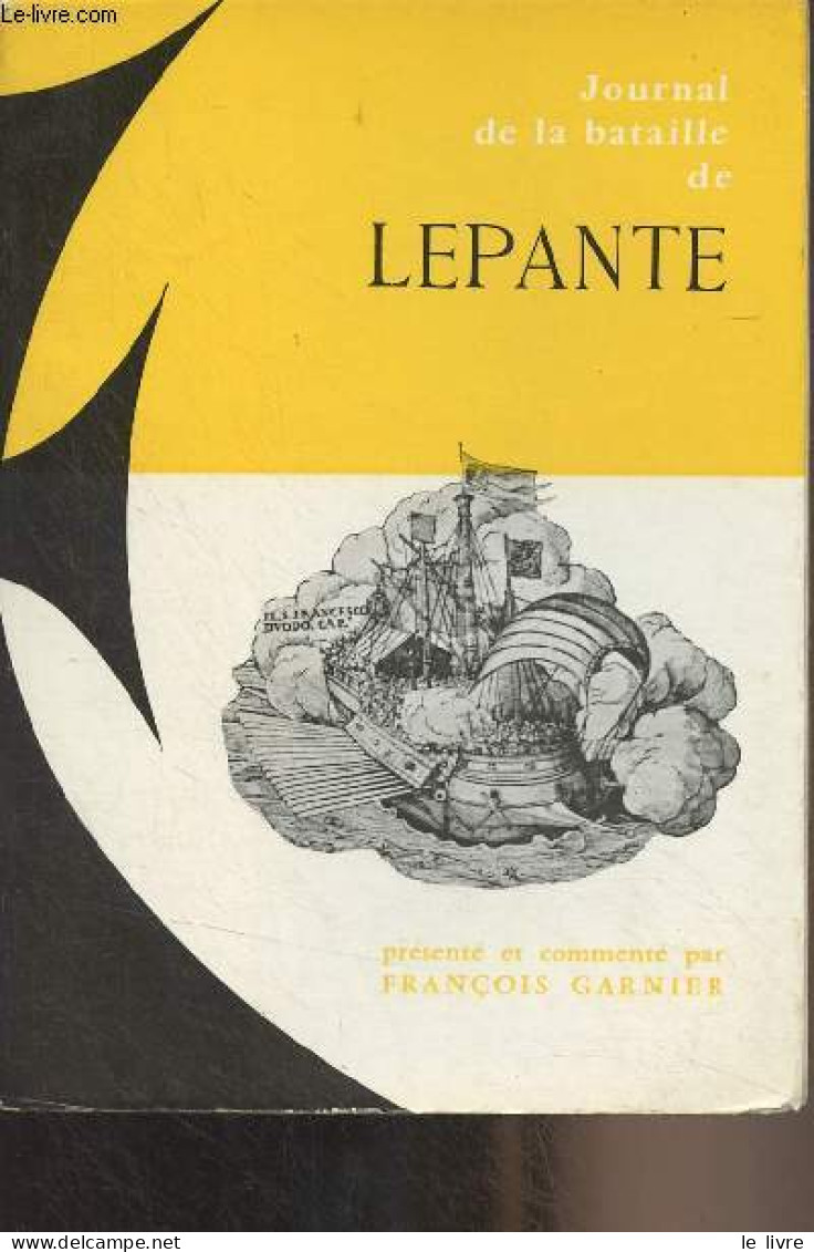 Journal De La Bataille De Lepante - "L'histoire Au Présent" - Ganier François - 1956 - Histoire