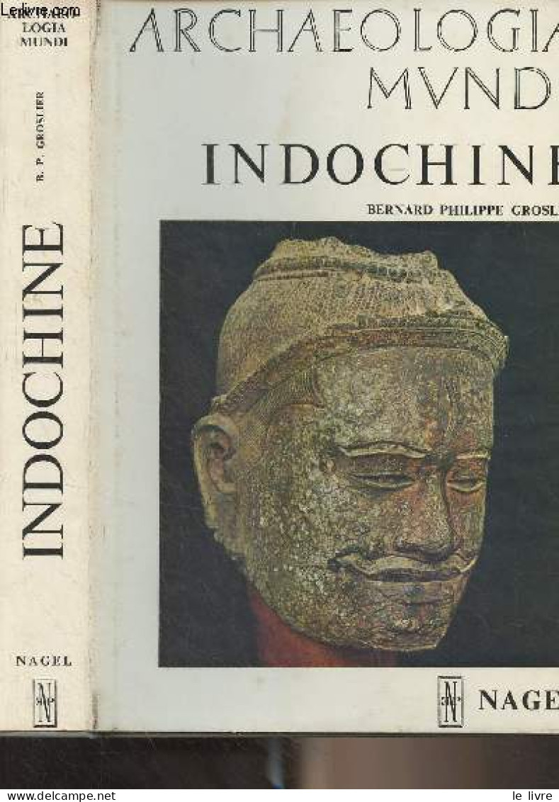 Indochine - "Archaeologia Mundi" - Groslier Bernard Philippe - 1966 - Geschiedenis