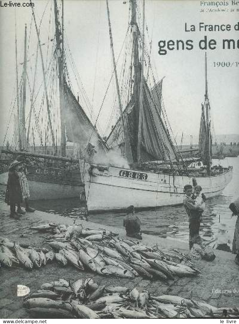 La France Des Gens De Mer (1900/1950) - Bellec François - 2001 - History