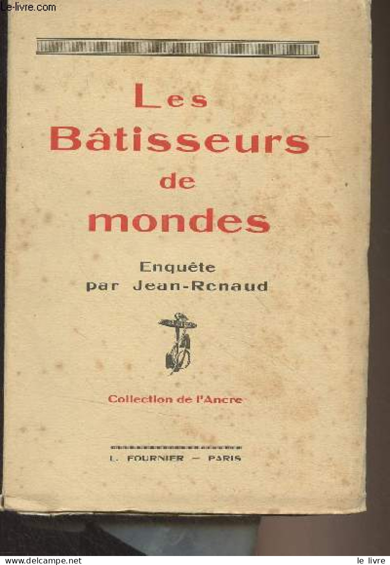 Les Bâtisseurs De Mondes - Collection De L'Ancre - Jean-Renaud. - 0 - Histoire