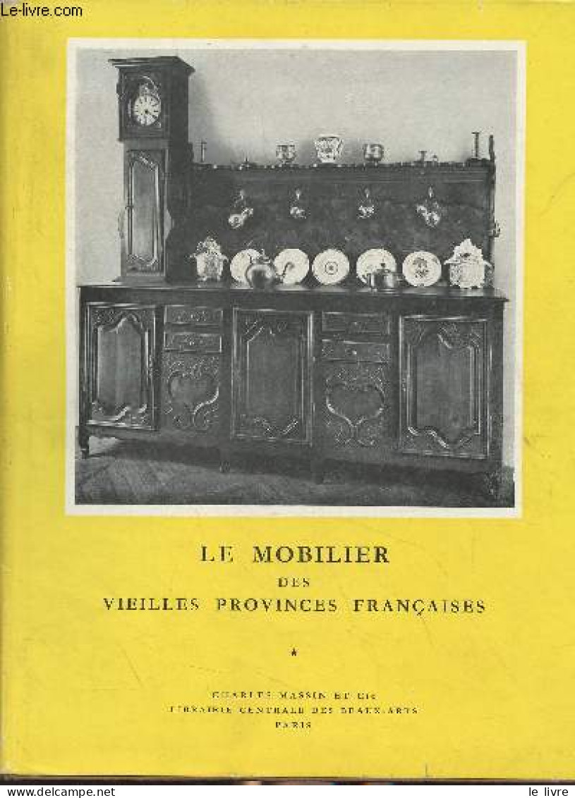 Le Mobilier Des Vieilles Provinces Françaises - Gauthier J. - 0 - Décoration Intérieure