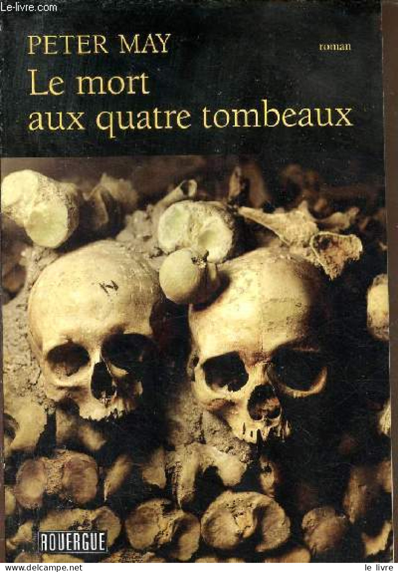 Le Mort Aux Quatre Tombeaux. - May Peter - 2016 - Altri & Non Classificati