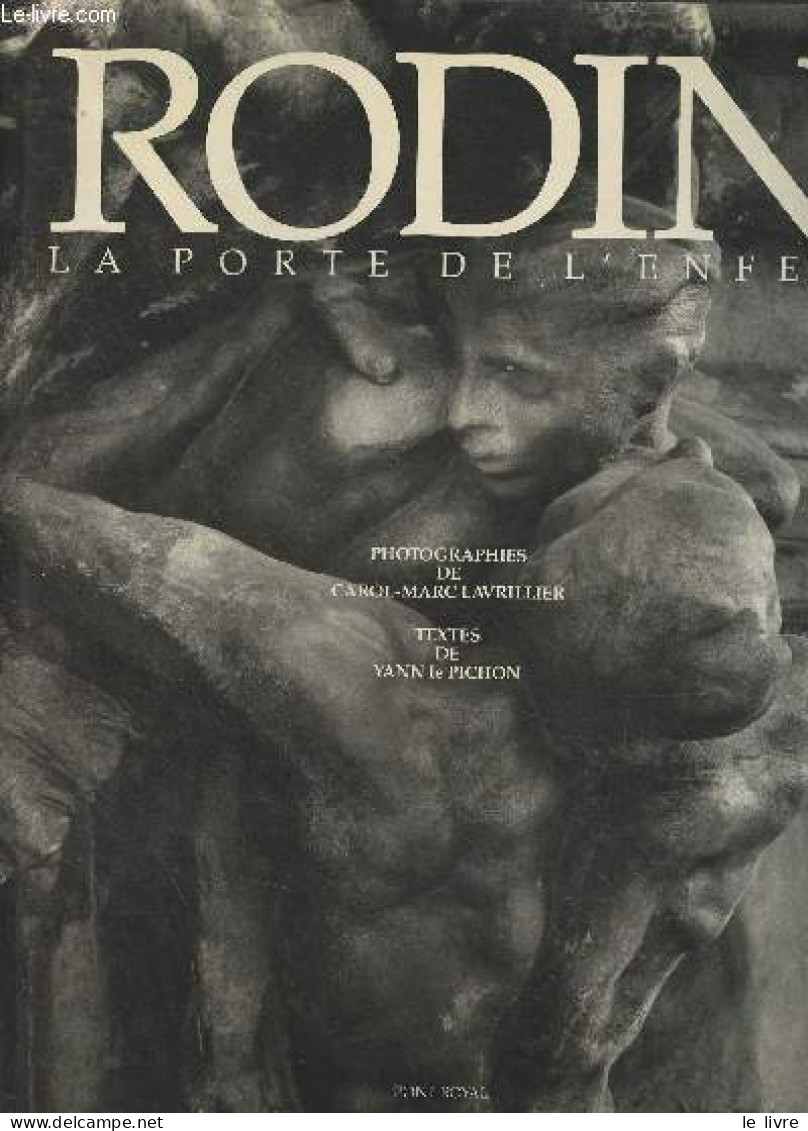 Rodin, La Porte De L'enfer - Le Pichon Yann/Lavrillier Carol-Marc - 1988 - Art