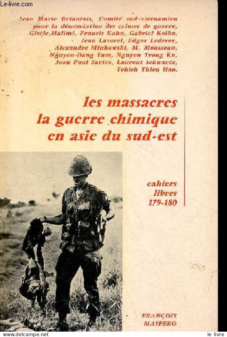 Les Massacres La Guerre Chimique En Asie Du Sud-Est - Collection Cahiers Libres N°179-180. - Collectif - 1970 - Aardrijkskunde