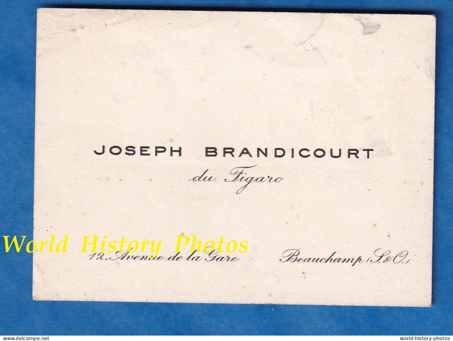 Carte De Visite Ancienne - Joseph BRANDICOURT Journaliste Au Journal LE FIGARO - Adresse Avenue De La Gare BEAUCHAMPS - Tarjetas De Visita