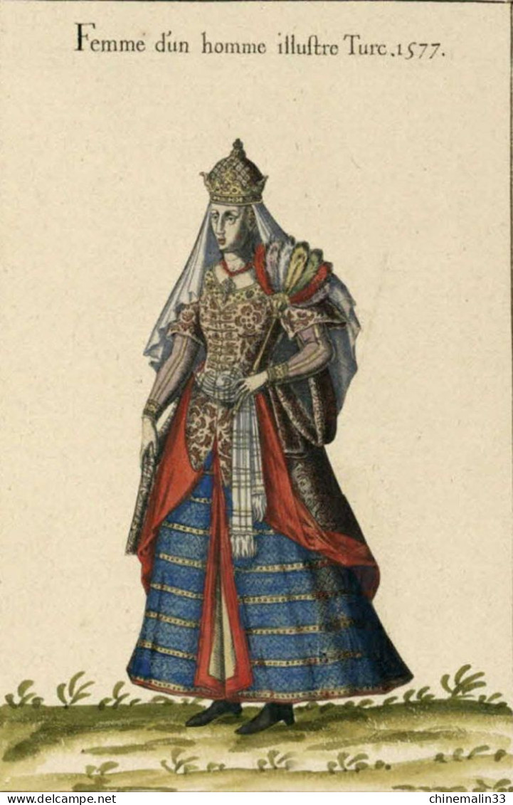 TURQUIE CARTE DE COSTUME DE TURQUIE DU XVIe FEMME D'UN HOMME ILLUSTRE   BELLE ANIMATION REIMPRESSION DE CARTE ANCIENNE - Turkije