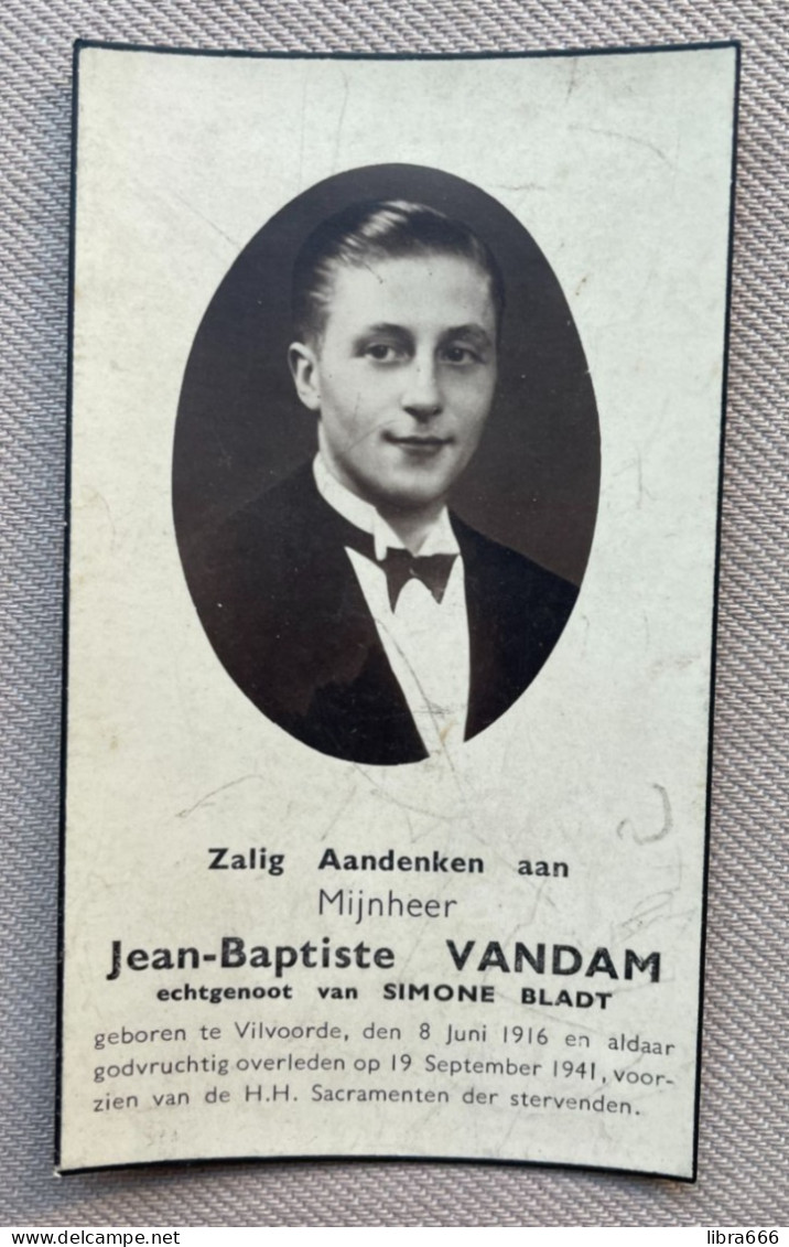 VANDAM Jean-Baptiste °VILVOORDE 1916 +VILVOORDE 1941 - BLADT - Overlijden