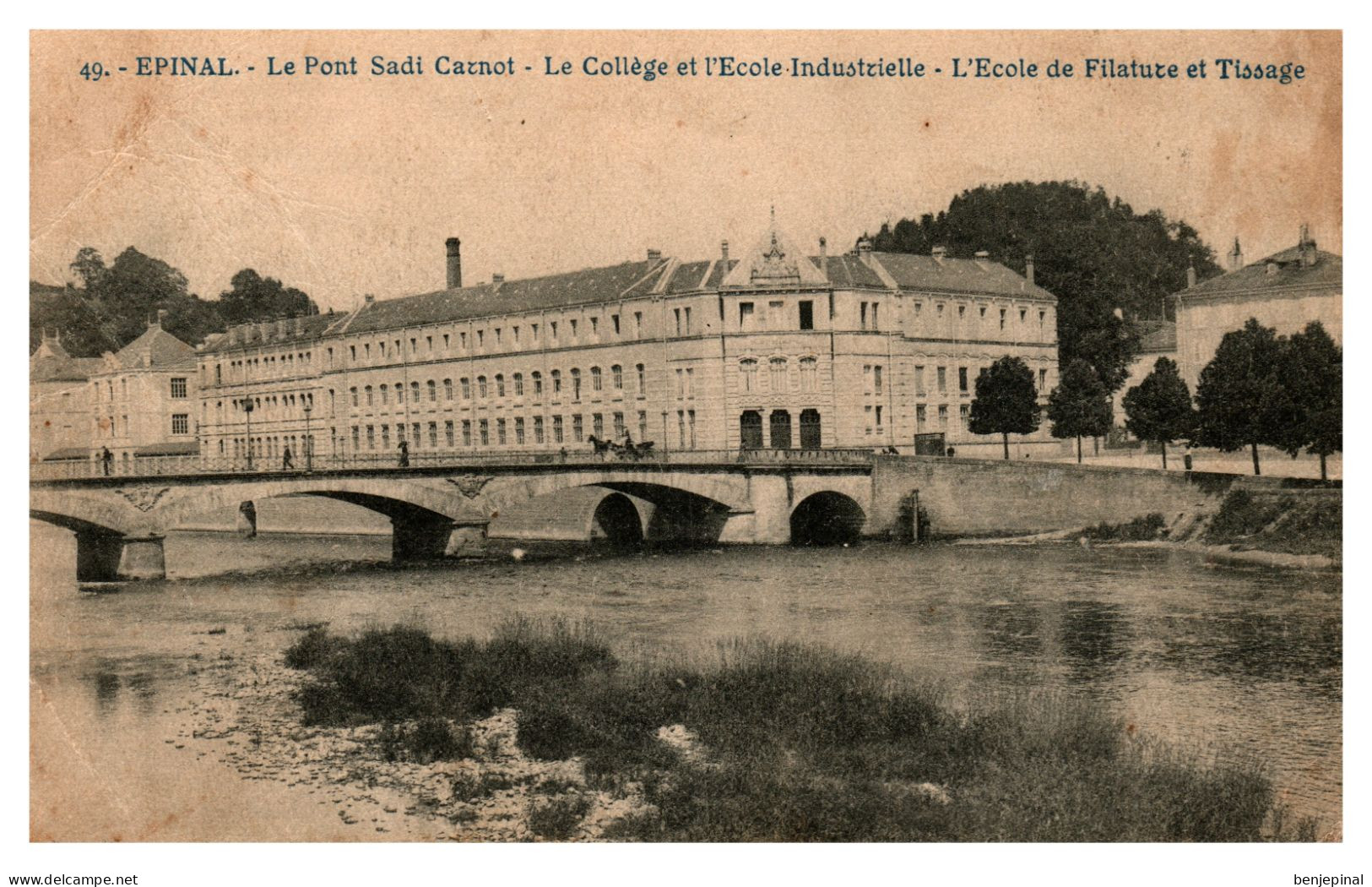 Epinal - Le Pont Sadi-Carnot  - Le Collège Et L'Ecole Industrielle - L'Ecole De Filature Et Tissage - Epinal