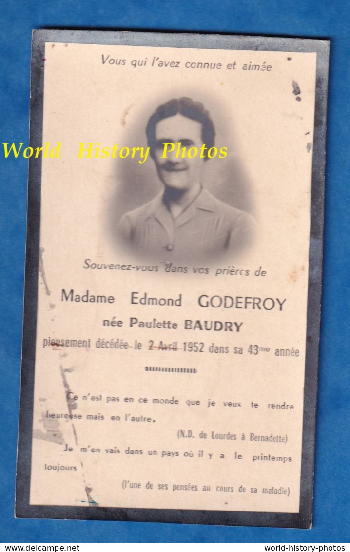 Faire Part De Décés - 1952 - Paulette BAUDRY épouse D' Edmond GODEFROY - Femme Mort à 43 Ans - Généalogie - Obituary Notices