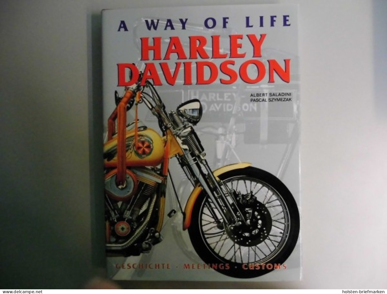 Harley Davidson - A Way Of Life, Geschichte - Meetings - Customs - Otros & Sin Clasificación